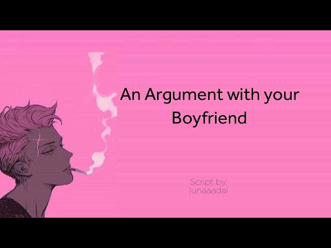 ASMR Boyfriend| An Argument with Your Boyfriend|