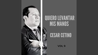 Video thumbnail of "César Cetino - VEN A EL"