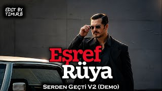Eşref Rüya Müzikleri Serden Geçti V2 (Demo)