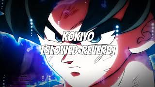 Kokiyo  super Slowedreverb