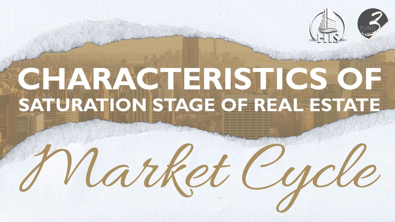 Characteristics of Saturation Stage of Real Estate Market Cycle YouTube