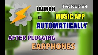 How To Launch A Music App Automatically After Plugging Headset | Tasker - 04 | Wealth