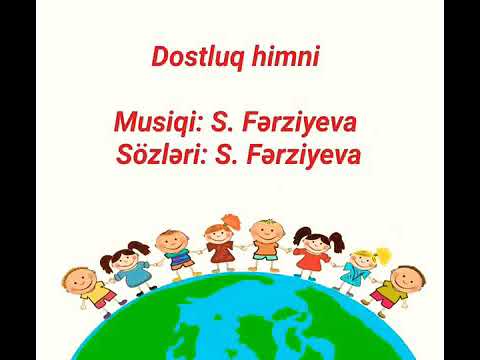 DOSTLUQ HİMNİ-UŞAQ MAHNISI|UŞAQ DÜNYASI