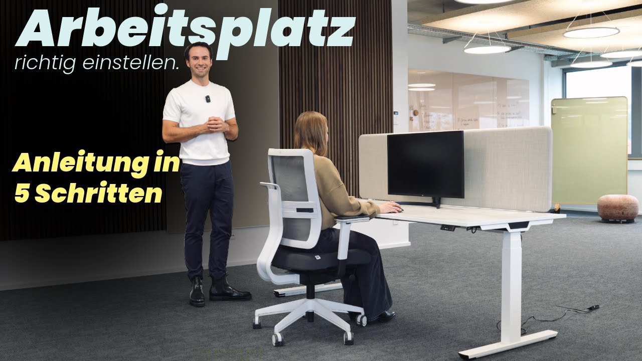 Den Arbeitsplatz richtig einstellen.