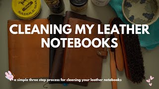 A Simple 3 Step Process for Cleaning Your Leather Notebook Covers #plannercommunity