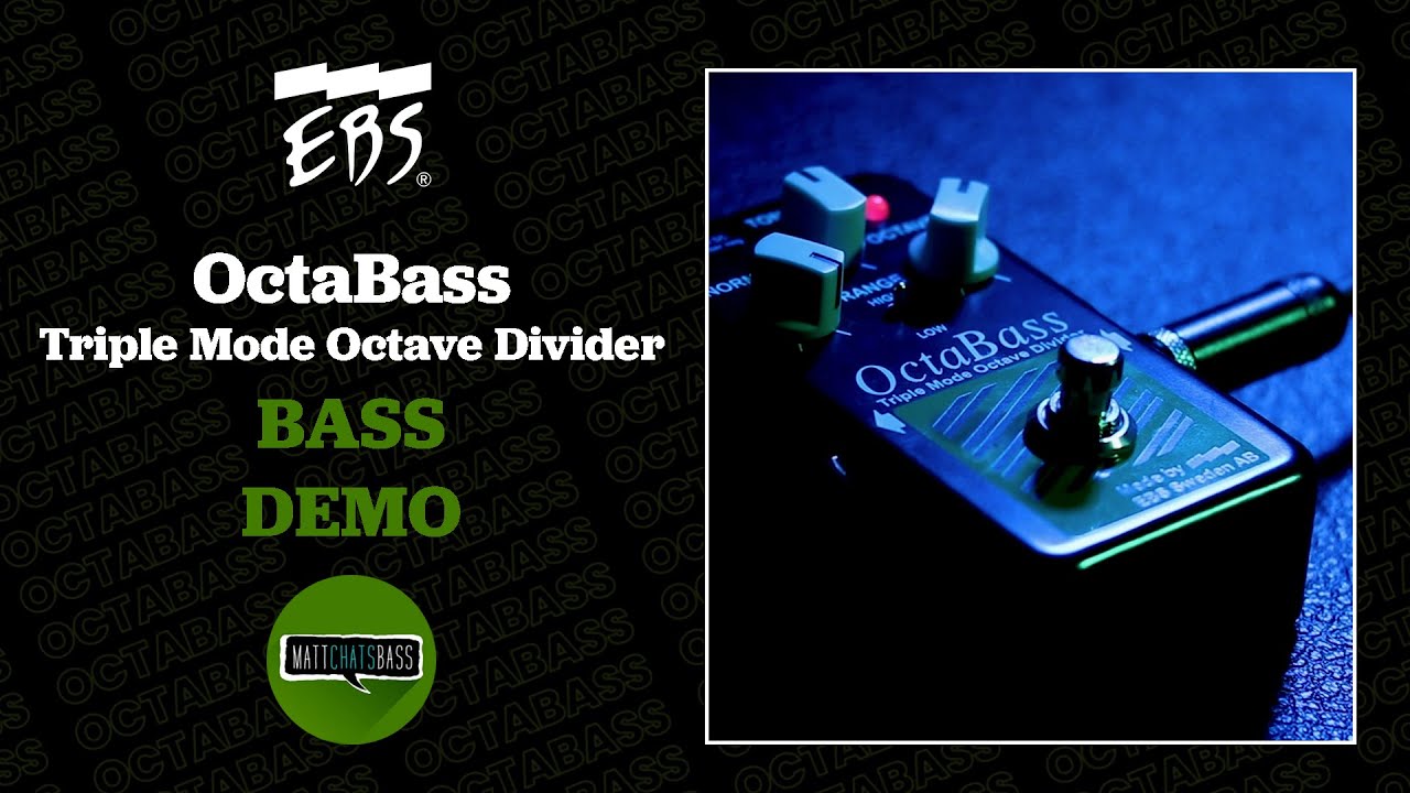 EBS Octabass Triple Mode Octave Divider (Bass Demo) - YouTube