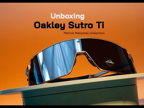 Unboxing of Oakley Sutro Ti Patrick Mahomes Collection