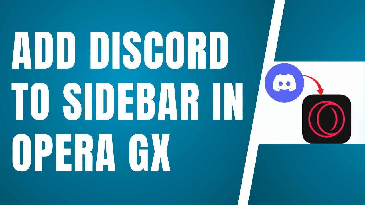 How To Add Discord To Sidebar In Opera GX (Tutorial) - YouTube