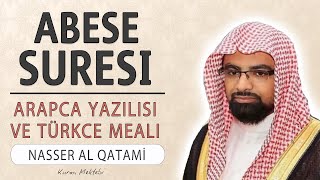 Abese suresi anlamı dinle Nasser al Qatami (Abese suresi arapça yazılışı okunuşu ve meali)
