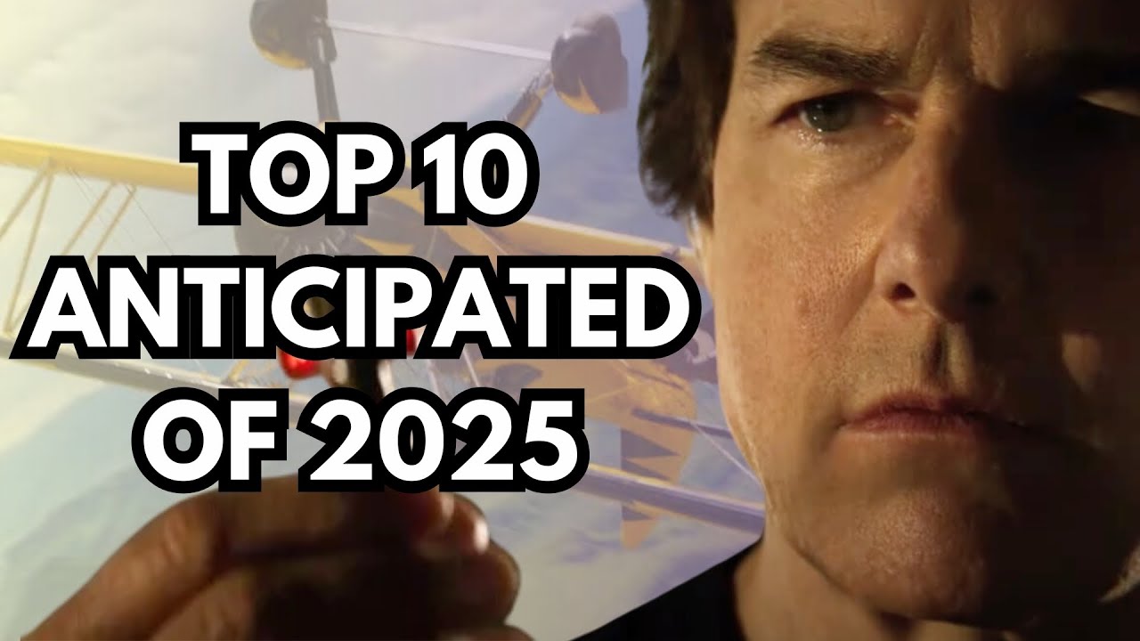 Top 10 Most Anticipated Movies of 2025 - YouTube