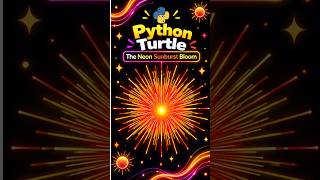 🌞 Python Turtle The Neon Sunburst Bloom