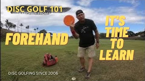 FOREHAND THROWING SERIES 1 OF 7 // DISC GOLF 101