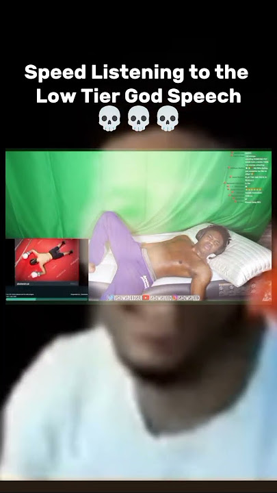 IShowSpeed Listens to the Low Tier God Speech