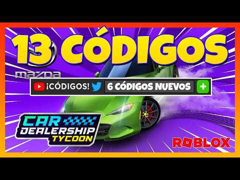 ✅ 6 CÓDIGOS NUEVOS ✅13 CÓDIGOS de 🚗 CAR DEALERSHIP TYCOON 🚗CODEX Update🚗CAR DEALERSHIP TYCOON Roblox