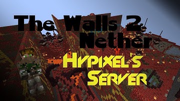 Minecraft PvP The Walls 2: Nether Version on Hypixels Server