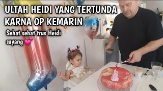 ULANG TAHUN HEIDI YANG TERTUNDA KARNA OPERASI KEMARIN