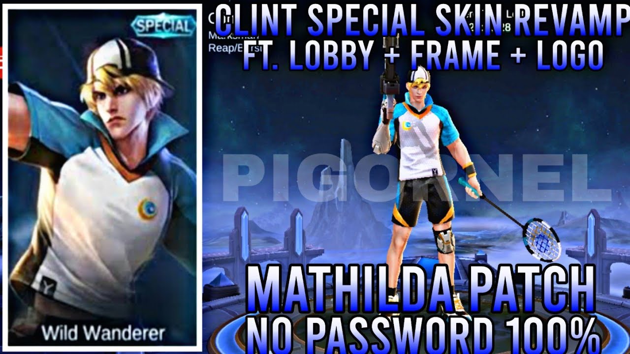 CLINT SPECIAL SKIN REVAMP FULL EFFECT + FRAME + LOGO NO PASSWORD MATHILDA PATCH