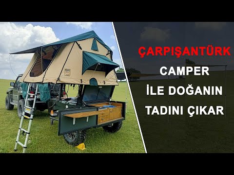 TÜRKİYE'NİN İLK OFF-ROAD KAMP ÇEKME KARAVANI(RÖMORKU): ÇARPIŞANTÜRK CAMPER