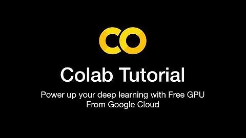 Google Colab tutorial - easy and free GPU deep learning practice in cloud