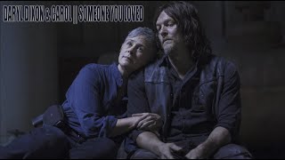 Daryl Dixon & Carol || Someone You Loved