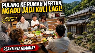 MUDIK KERUMAH MERTUA JEPANG ! MENANTUNYA JADI KULI PABRIK LAGI !
