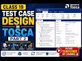 Class19 - Test Case Design in Tosca Part2 (Explained in English and Telugu)