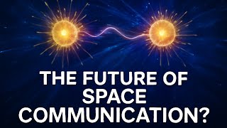 Instant Space Communication Quantum Entanglement Explained | #QuantumEntanglement 