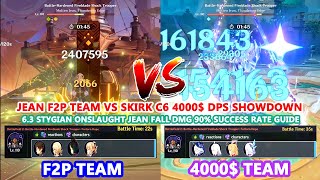 6.3 Stygian Onslaught Jean F2P Vs Skirk C6 4000 Team Dps Showdown 90% Success Rate Guide