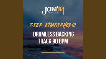 Deep Atmospheric Drumless Backing Track 90 BPM