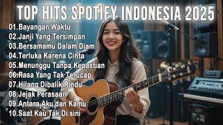 Hits Lagu Pop Indonesia 🎶 Viral TikTok 2024 \u0026 Spotify Terpopuler 2025