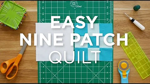 Make an Easy Nine Patch Quilt - Quilt Snips
