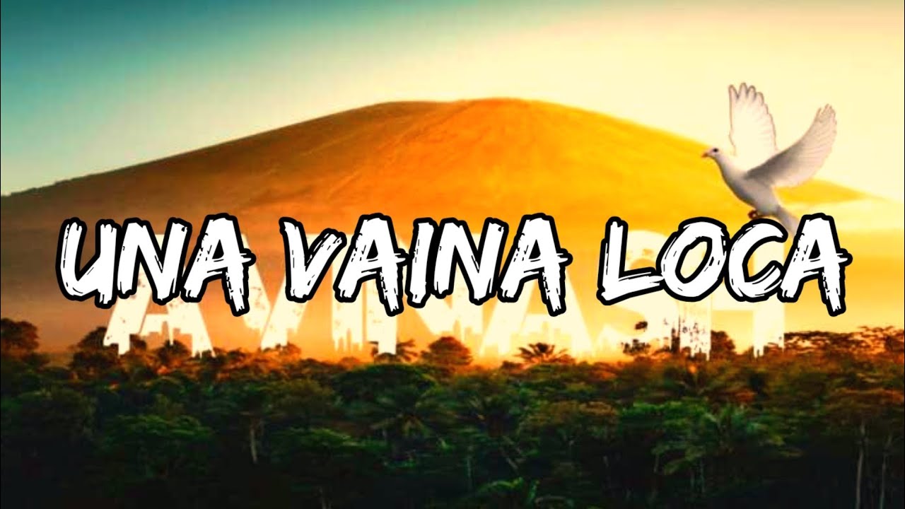 Fuego - Una Vaina Loca (Letra_Lyrics) - YouTube