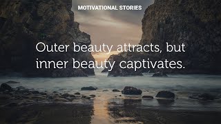 Outer Beauty attracts, but inner beauty captivates  | MOTIVATIONAL STORIES | PMC English