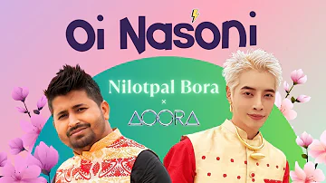 OI NASONI | K-POP BIHU | NILOTPAL BORA X AOORA | SACHIN BARUAH | DIMPU BARUAH | AUSTRIYANA | KLANZ