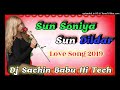 Sun Soniya Sun Dildar Love Song 2019 Tik Tok Dance Song Dj Vikas Varil Tik Tok ReMix Sun Soniya Sun Dildar Love Song 2019 Tik Tok Dance Song Dj Vikas Varil Tik Tok ReMix
