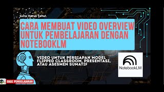 Cara Membuat Video Overview untuk Pembelajaran dengan NotebookLM