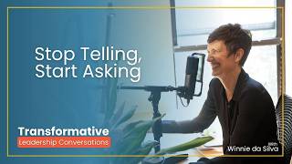 Stop Telling, Start Asking with Winnie da Silva