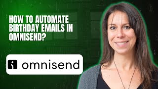 How to Automate Birthday Emails in Omnisend