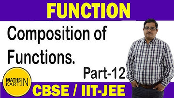 Composition of Function | PART-12 | Function Class-12 CBSE/JEE maths