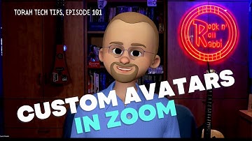 Custom Avatars in Zoom (Torah Tech Tips, Ep. 101)