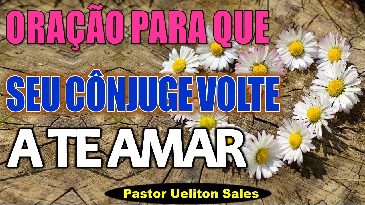 Oração para que seu cônjuge volte a te amar