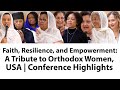 Faith Resilience And Empowerment A Tribute To Orthodox Women USA Conference Highlights Faith Resilience And Empowerment A Tribute To Orthodox Women USA Conference Highlights