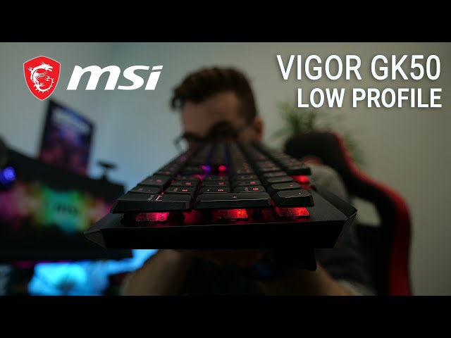 VIGOR GK50 Low Profile Mechanical Gaming Keyboard: Strikingly Sleek for  Gaming | Gaming Gear| MSI - YouTube