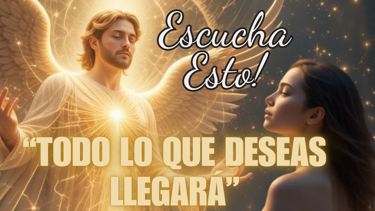 Escucha Esto y Todo lo que Deseas Llegará a Tu Vida – Mensaje del ...