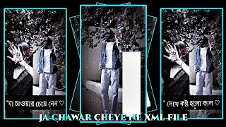 JA CHAWAR CHEYE NE BANGLA SONG XML FILE ALIGHT MOTION VIDEO EDITING NEW TREND NEW XML FILE ❤️