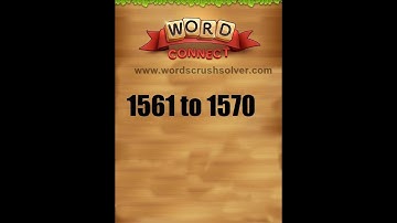 Word Connect Level 1561 1562 1563 1564 1565 1566 1567 1568 1569 1570