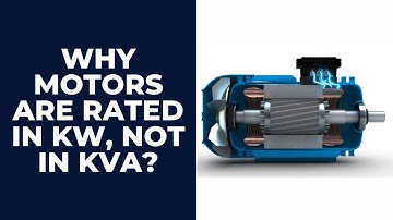 Why Are Motors Rated in kW, Not kVA? | Motor Rating Explained