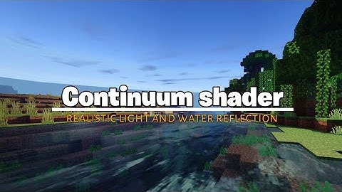 Top 1 shader realistic for minecraft 1.18 - 1.19 | Continuum Shader
