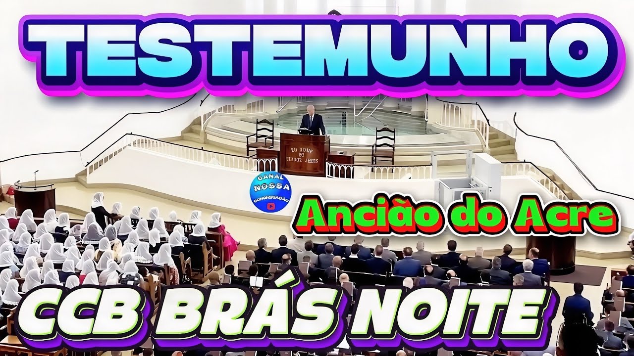 #ccbtestemunho CULTO CCB BRÁS NOITE: Ancião do Acre contando quando foi arrebatado 