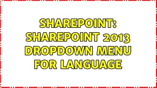Sharepoint: SharePoint 2013 dropdown menu for language (2 Solutions!!)